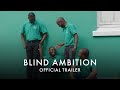 BLIND AMBITION | In Cinemas and on Curzon Home Cinema 12 August