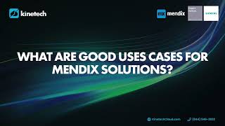 Understanding Mendix with Marc at Kinetech: Use Cases for Mendix