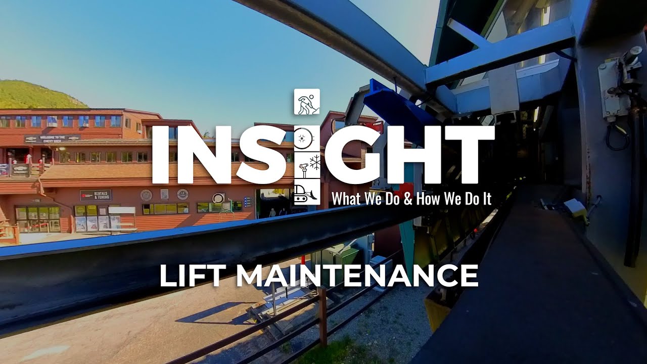 Insight – What We Do and Why We Do It: Ski Lift Maintenance
