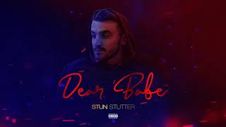 Stun Stutter- Dear Babe