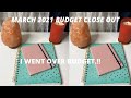 Budget With Me| March 2021 Close Out| I Went Over Budget