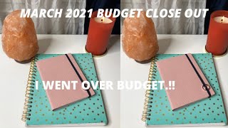 Budget With Me| March 2021 Close Out| I Went Over Budget