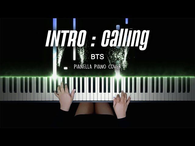 BTS - INTRO : Calling | Piano Cover by Pianella Piano class=