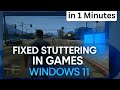 How To Fix Stuttering in Games Windows 11 ( 2025 ) - Step by Step