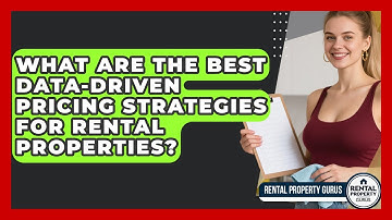 What Are The Best Data-driven Pricing Strategies For Rental Properties? - Rental Property Gurus
