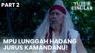 Mpu Lunggah Hadang Naga Puspa Demi Arya Kamandanu | TUTUR TINULAR | EPS. 30 | PART 2/5