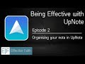 Being effective with upnote  ep 02  organising your notes in upnote