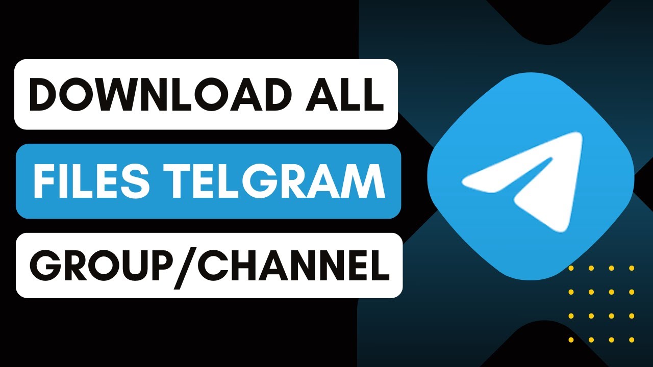 How To Download All Files From Telegram Group Or Channel | Easy Guide ...