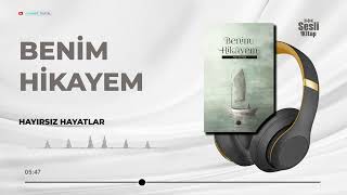 Benim Hikayem, Hilal ALTINDİŞ 5/26 - Hayırsız Hayatlar