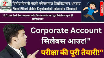 B.Com 3rd Sem Corporate Accounting Syllabus Explained | BBMKU B.Com 2024-28 Batch|