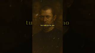 Tu Silencio Los Enloquece, Maquiavelo. #frases #menteinconsciente #filosofia #desarrollopersonal