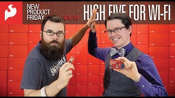 SparkFun 4-4-14 Product Showcase: High Five for Wifi