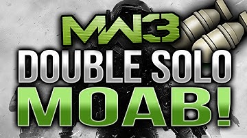 MW3: Double SOLO MOAB / MW3 Final Thoughts & Black Ops 2
