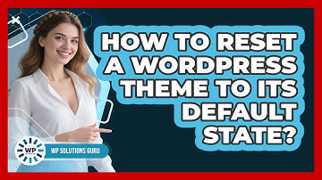 How To Reset A WordPress Theme To Its Default State?