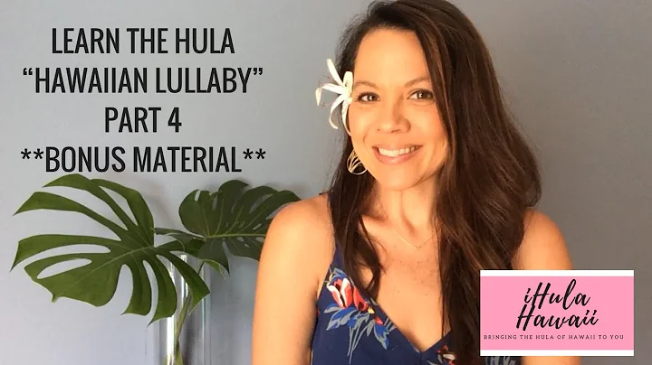 LEARN TO HULA: "HAWAIIAN  LULLABY" DANCE TUTORIAL,  PART 4 + BONUS HULA-ALONG