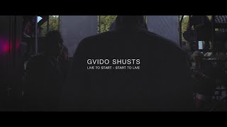 GVIDO ŠUSTS : LIVE TO START - START TO LIVE