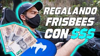 REGALANDO FRISBEES CON DINERO !!!