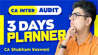 Target 60+ ❤️ 3.5 Days Planner CA Inter Audit | CA Shubham Keswani (AIR 8)