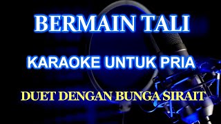 Bermain Tali Karaoke Pria_Versi Lody Tambunan Bunga Sirait @ZoanTranspose