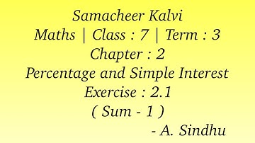 7th Maths Term 3 Samacheer | Chapter 2 | Percentage and Simple Interest | Exercise 2.1 | Sum 1