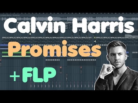 Calvin Harris • Promises • FL Studio Remake (+FLP download)