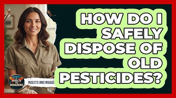 How Do I Safely Dispose Of Old Pesticides?