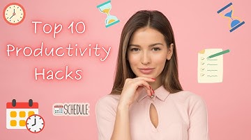 Top 10 Productivity Hacks for Better Time Management