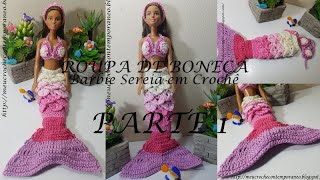 ROUPA DE BONECA Barbie Sereia em Crochê PARTE 1 