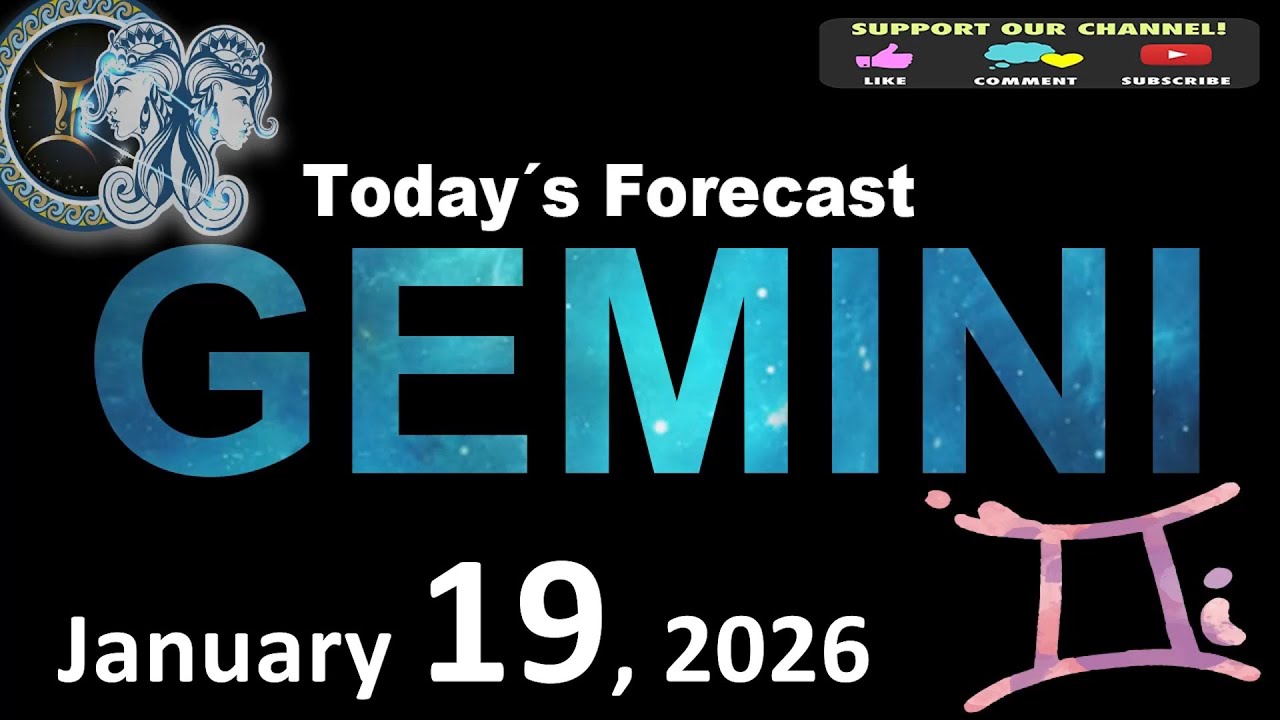 Daily Horoscope GEMINI January 19, 2026