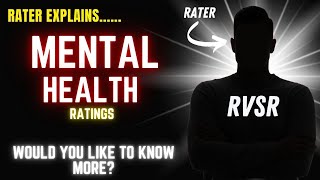 Review of how mental health is rated to include how to ask for a manual override.