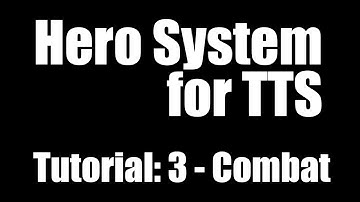 Hero System Mod - Combat Tutorial