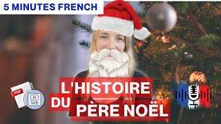 L'histoire du Père Noël - The Story of Santa Claus | 5 Minutes Slow French with Subtitles