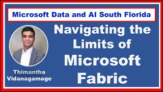 Navigating The Limits Of Microsoft Fabric By Thimantha Vidanagamage