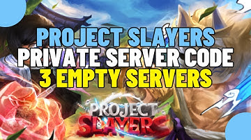 Project Slayers Private Server Code - Project Slayers Free Private Server Code - Working 2023