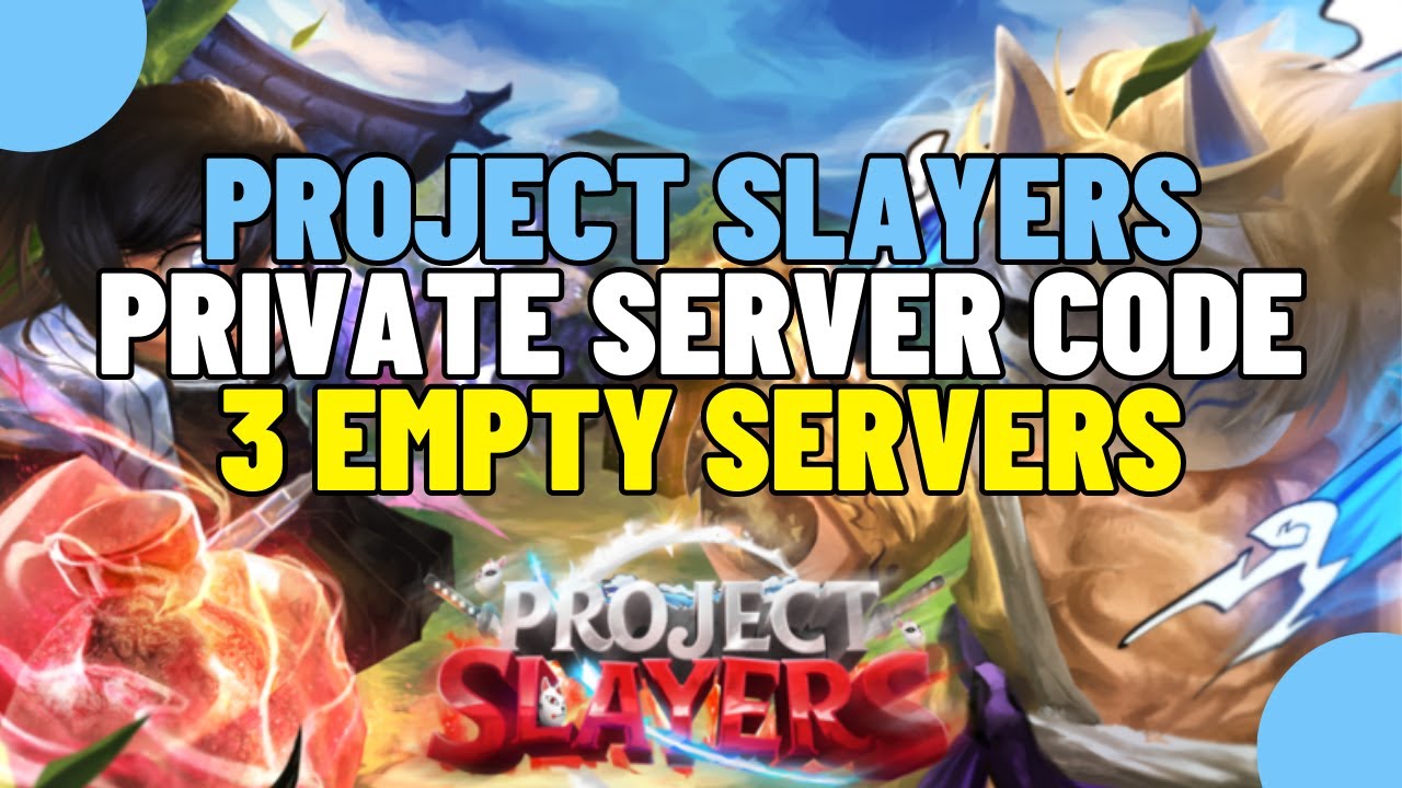 New] Project Slayers Free Private Server Codes (July 2023) 