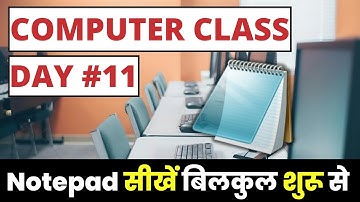 Computer Class Day #11 - Notepad चलाना सीखें - Basic Computer Course in Hindi