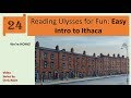Reading Ulysses for Fun: Intro to Ithaca Episode (Watch BEFORE Reading)