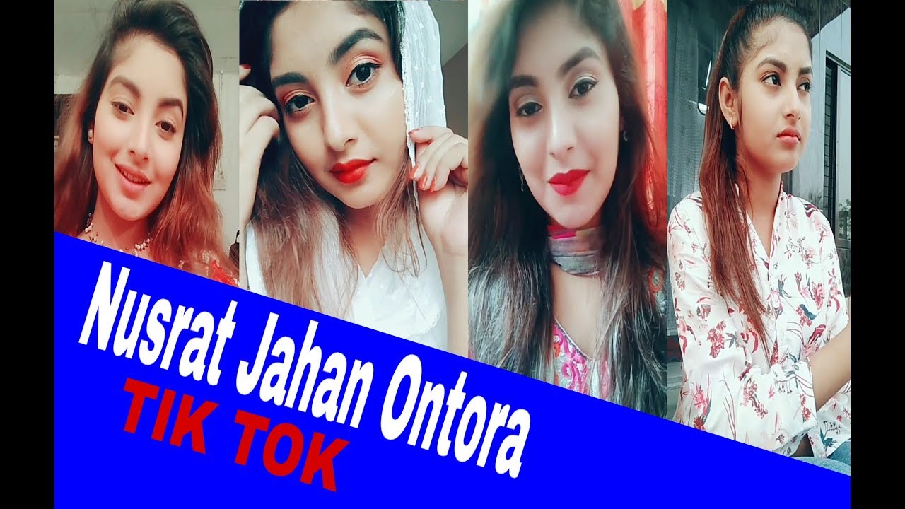 Ontora Nusrat Jahan Ontora Tik Tok Bangladeshi Beautiful Girl Musically Part 1 ...