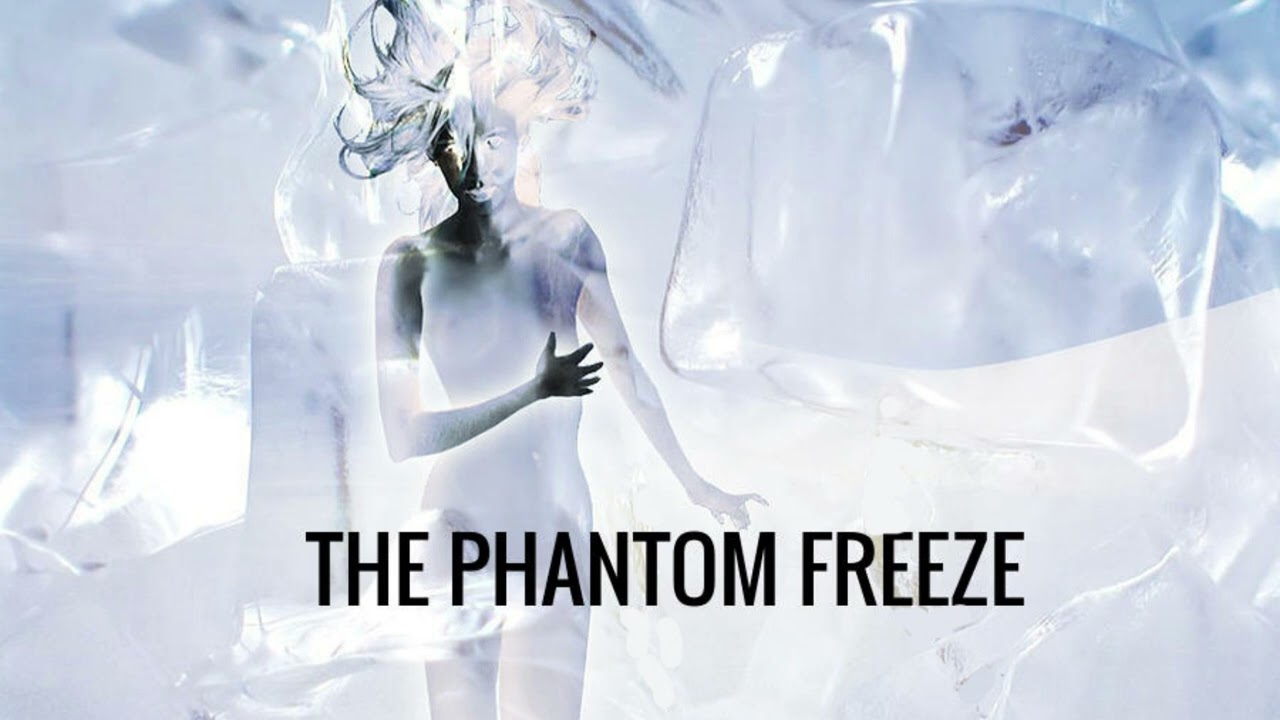 The Phantom Freeze