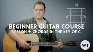 How to play chords in the key of G Beginner Guitar Lesson Course