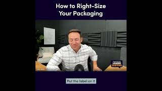 Celebrity How to Right Size Your Packaging | LeaderShipping Wealth