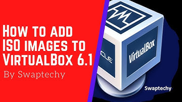 How to add ISO images to Virtual Box 6.1
