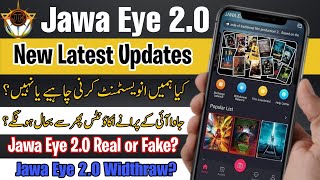 Jawa Eye Account Restore And Withdraw Update, Jawa Eye 2.0 New Update, Jawa Eye Withdraw Update