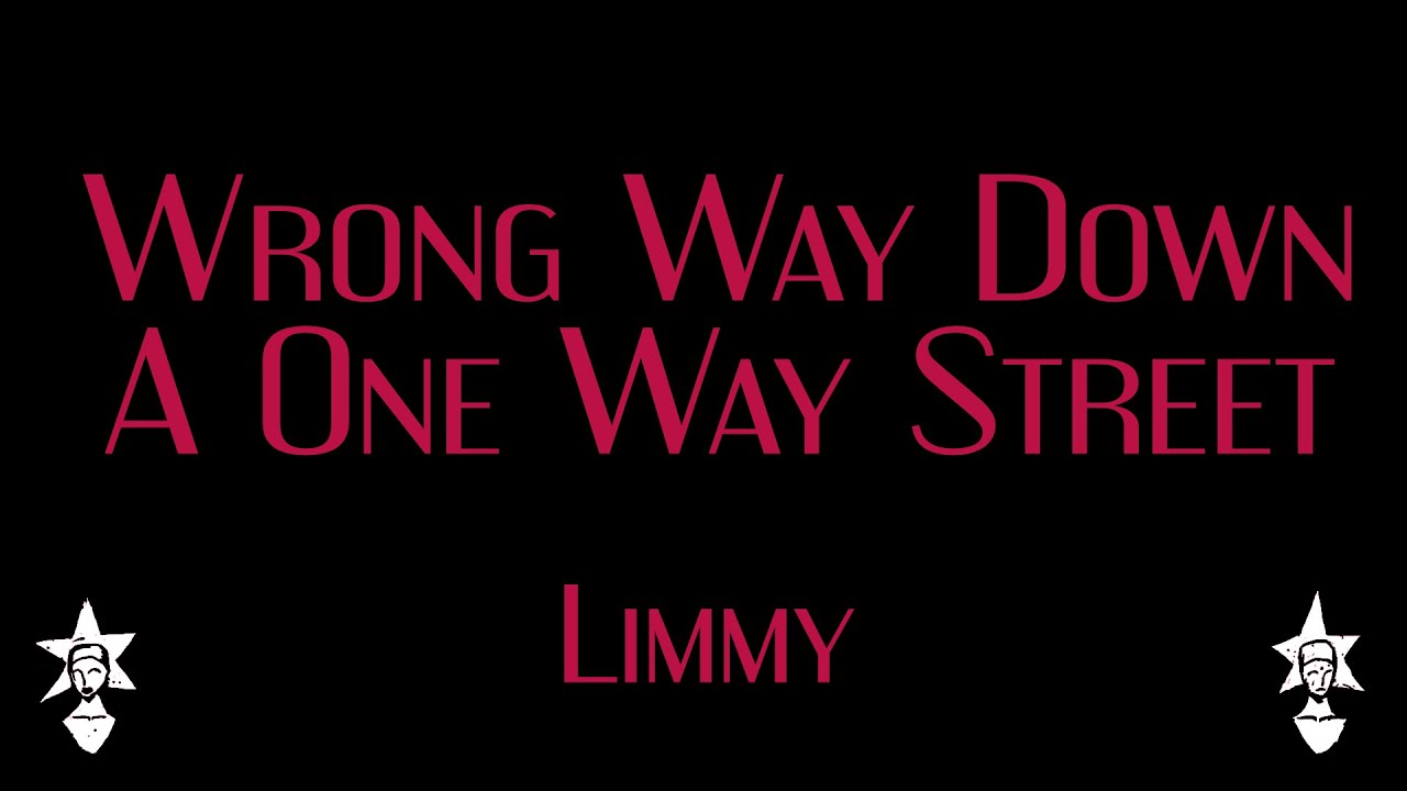 Limmy - Wrong Way Down A One Way Street - Karaoke - YouTube
