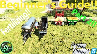 Farming Simulator 22! | Beginner's Guide Part 2! | Fertilizing! | #FS22 | #CJFarms