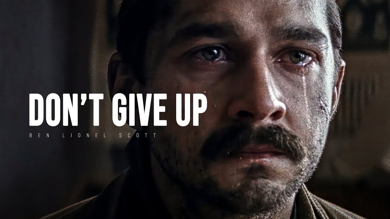🔥DON'T GIVE UP - Motivational Speech