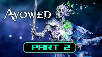 Avowed Gameplay Part 2 | Journey Deeper into the Fantasy World! - No Commentary Full game