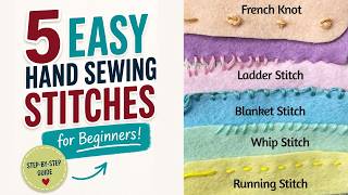 5 Easy Hand Sewing Stitches for Beginners (Step-by-Step Guide)