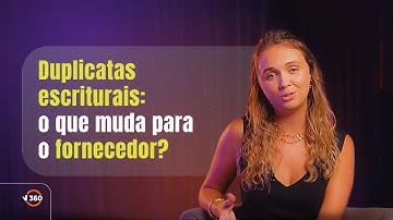 Duplicatas escriturais: o que muda para o fornecedor? | V360