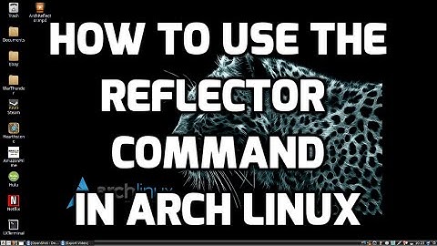 How to use the Reflector Command in Arch Linux